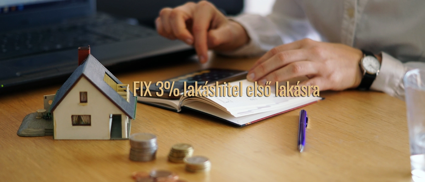 Fix 3%-os lakáshitel első lakás vásárlásához