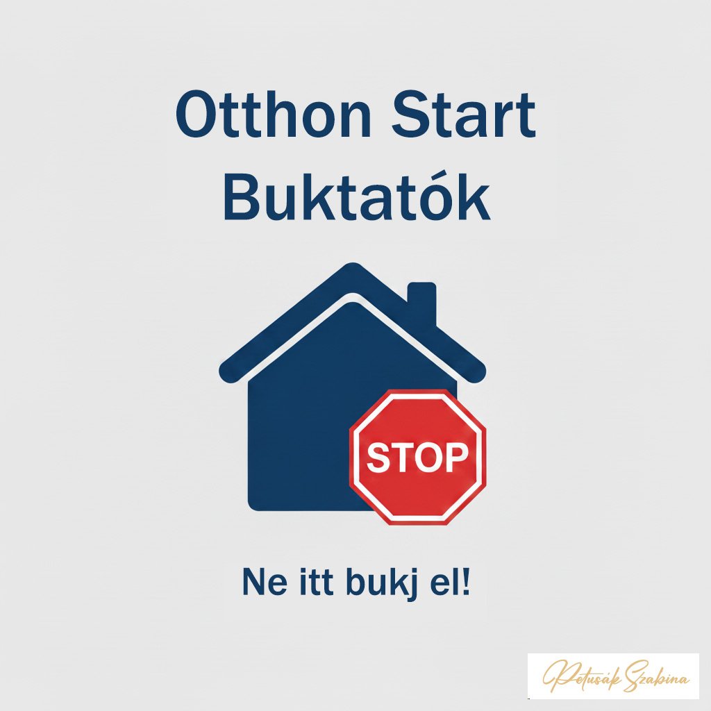 Otthon Start buktatók